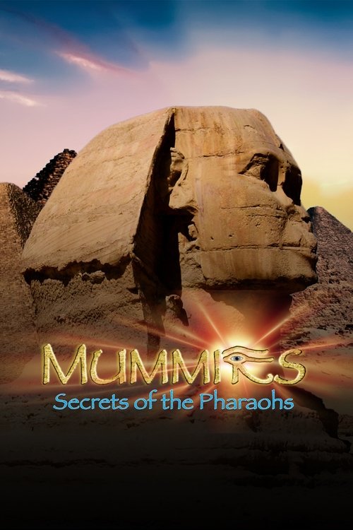 Mummies - Secrets of the Pharaohs
