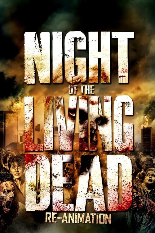 Night of the Living Dead - Re-Animation poster