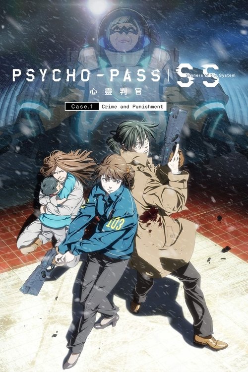Psycho-Pass Sinners of the System - Case 1 Crime and Punishment poster