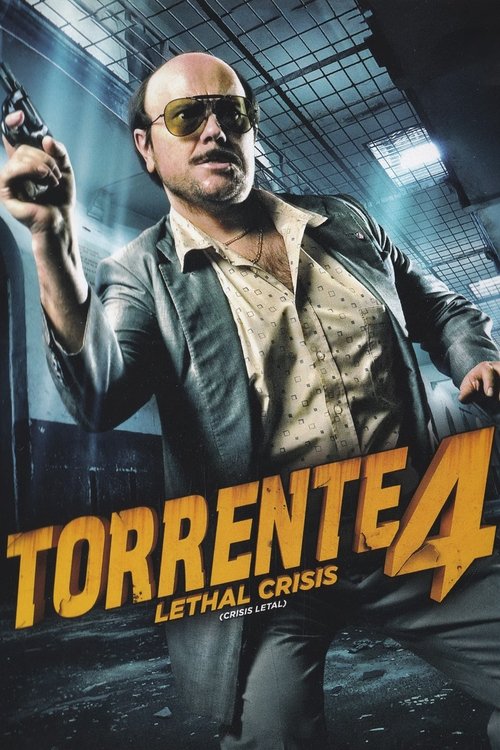 Torrente 4 - Lethal Crisis poster
